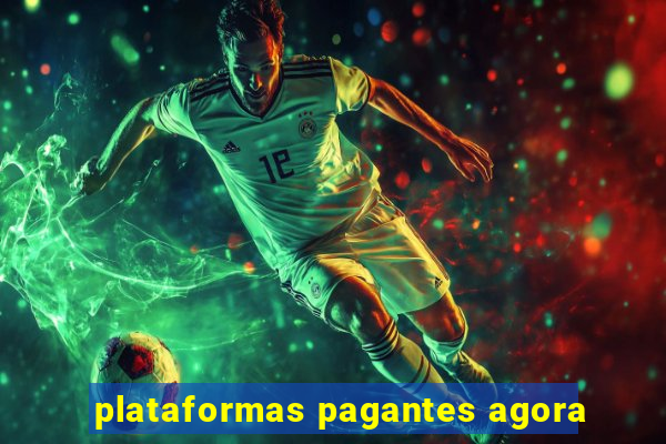 plataformas pagantes agora